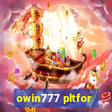 owin777 pltfor